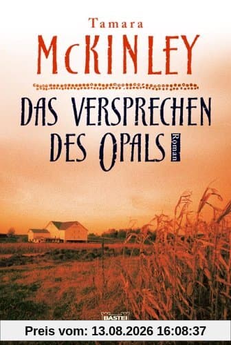 Das Versprechen des Opals: Roman