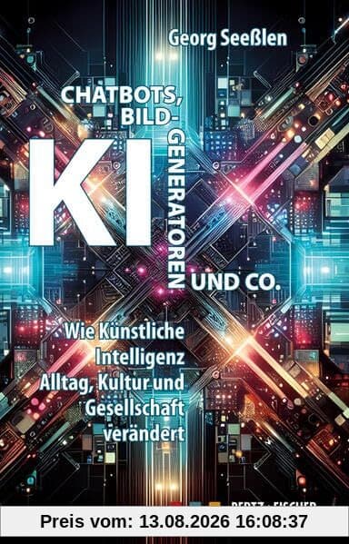 Chatbots, KI-Bildgeneratoren und Co.: Wie künstliche Intelligenz Alltag, Kultur und Gesellschaft verändert
