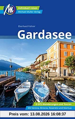 Gardasee Reiseführer Michael Müller Verlag: Individuell reisen mit vielen praktischen Tipps (MM-Reisen)