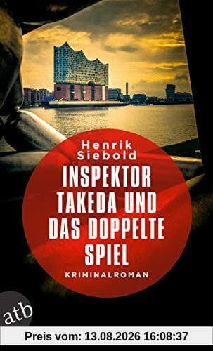 Inspektor Takeda und das doppelte Spiel: Kriminalroman (Inspektor Takeda ermittelt, Band 4)