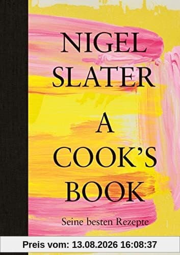 A Cook’s Book (Deutsche Ausgabe): Seine besten Rezepte