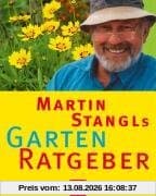 Martin Stangls Garten-Ratgeber
