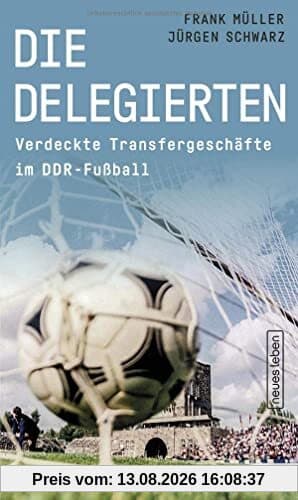 Die Delegierten: Verdeckte Transfergeschäfte im DDR-Fußball