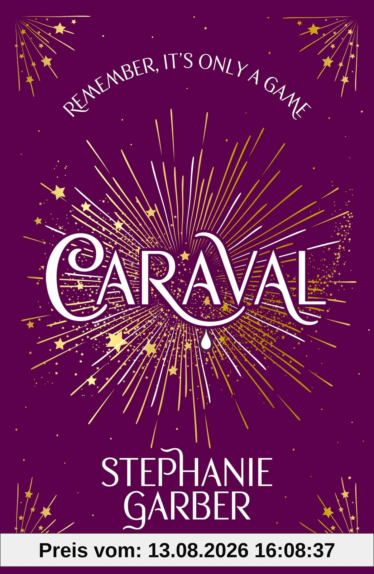 Caraval: Enter the magical and mesmerising world of Caraval with the first book in the global bestselling series