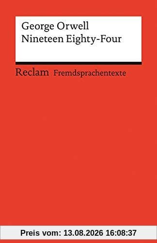 Nineteen Eighty-Four: Englischer Text mit deutschen Worterklärungen. B2–C1 (GER) (Reclams Universal-Bibliothek)