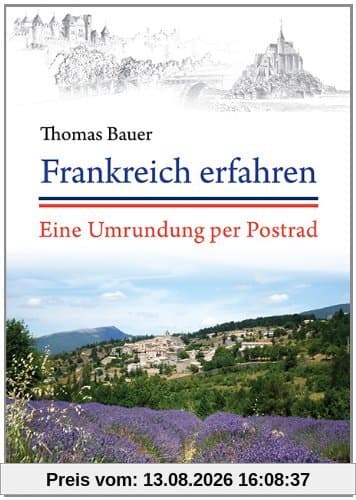 Frankreich erfahren: Eine Umrundung per Postrad