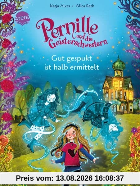Pernille und die Geisterschwestern (1). Gut gespukt ist halb ermittelt: Magisch-witziges Kinderbuch zum Mitraten und Selberlesen ab 7 Jahren
