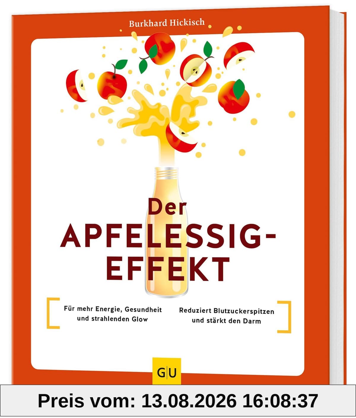 Der Apfelessig-Effekt: Für mehr Energie, Gesundheit und strahlenden Glow / Reduziert Blutzuckerspitzen und stärkt den Darm