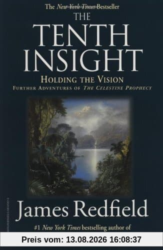 The Tenth Insight: Holding the Vision (Celestine Prophecy)
