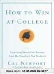 How to Win at College: Surprising Secrets for Success from the Country's Top Students