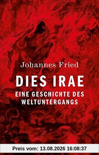 Dies irae: Eine Geschichte des Weltuntergangs