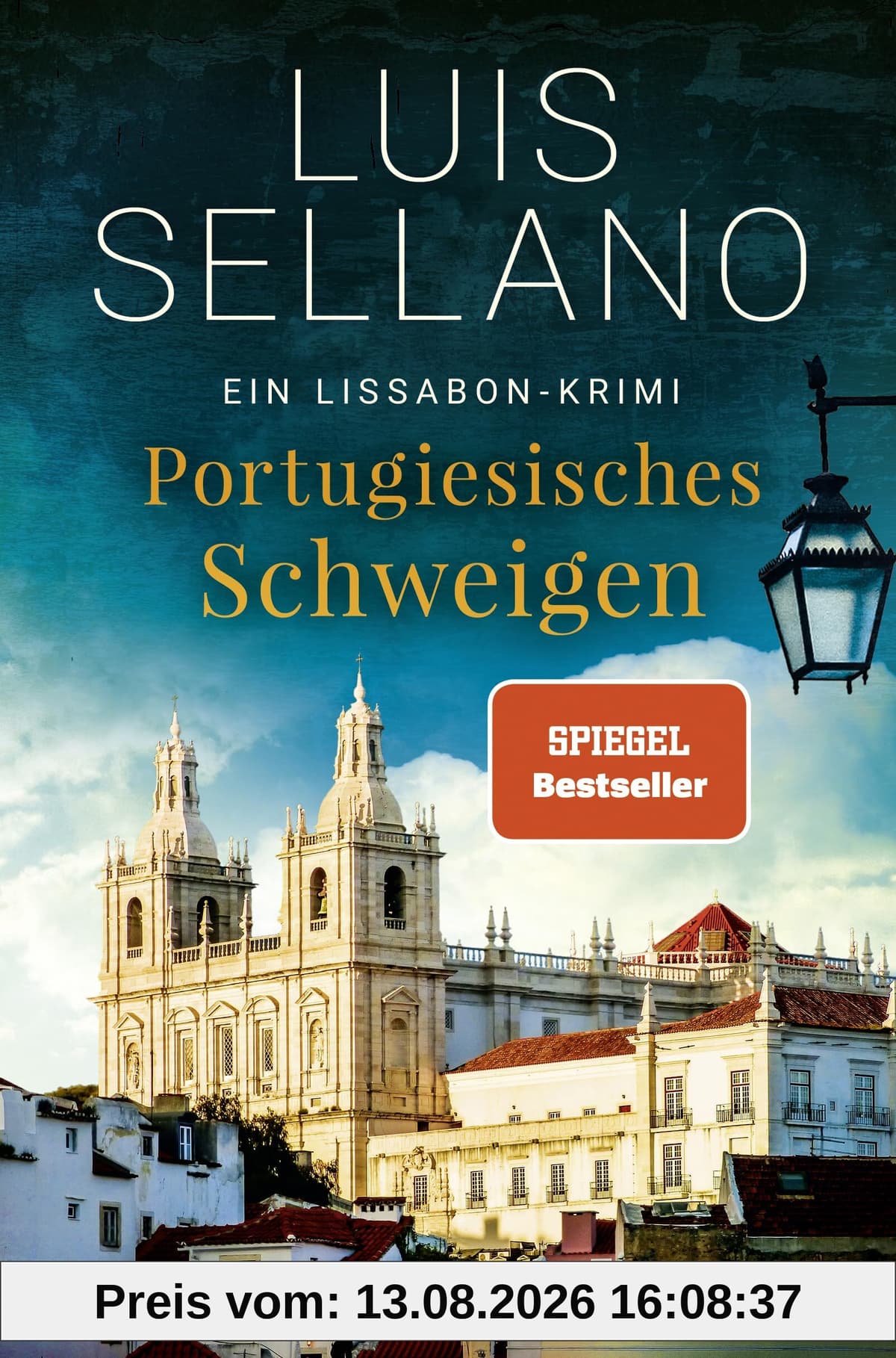 Portugiesisches Schweigen: Ein Lissabon-Krimi (Lissabon-Krimis, Band 10)