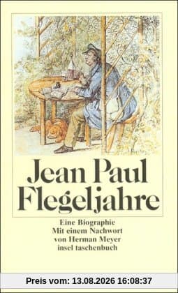 Flegeljahre: Eine Biographie (insel taschenbuch)