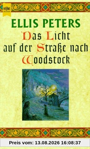 Das Licht auf der Straße nach Woodstock. Bruder Cadfael erzählt.