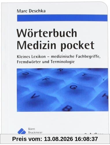 Wörterbuch Medizin pocket: Kleines Lexikon - medizinische Fachbegriffe, Fremdwörter und Terminologie