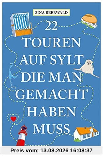 22 Touren auf Sylt, die man gemacht haben muss: Reiseführer