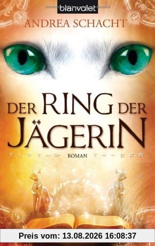 Der Ring der Jägerin: Roman