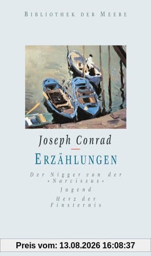 Erzählungen I. Der Nigger von der Narcissus - Jugend - Herz der Finsternis