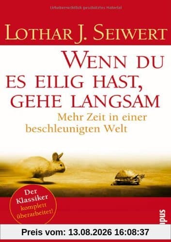 Wenn du es eilig hast, gehe langsam: Mehr Zeit in einer beschleunigten Welt