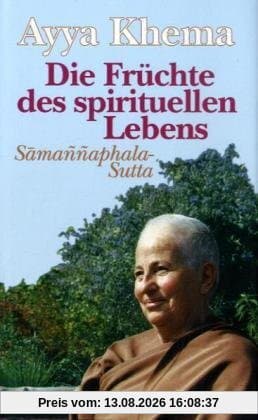 Die Früchte des spirituellen Lebens: Samannaphala-Sutta