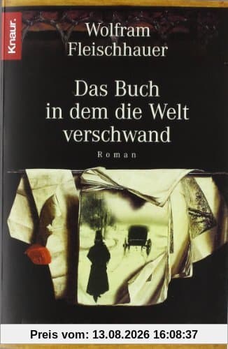 Das Buch in dem die Welt verschwand: Roman