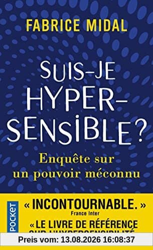 Suis-je hypersensible ? : enquête sur un pouvoir méconnu