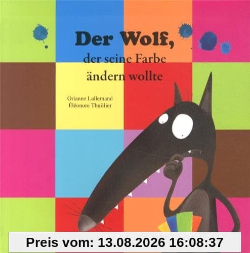 Der Wolf, der seine Farbe ändern wollte