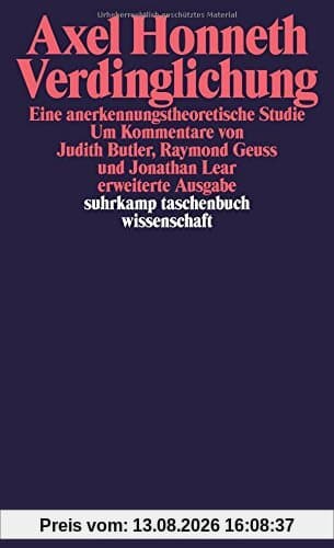 Verdinglichung: Eine anerkennungstheoretische Studie (suhrkamp taschenbuch wissenschaft)