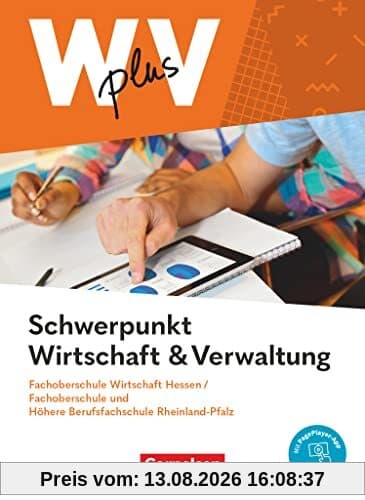 W plus V - Wirtschaft für Fachoberschulen und Höhere Berufsfachschulen - FOS Hessen / FOS und HBFS Rheinland-Pfalz - Ausgabe 2023 - Pflichtbereich ... und Verwaltung - Fachkunde - Mit Videos
