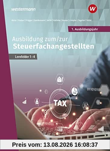 Ausbildung zum/zur Steuerfachangestellten: 1. Ausbildungsjahr Schülerband (Steuerfachangestellte nach Lernfeldern)