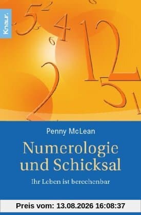 Numerologie und Schicksal: Ihr Leben ist berechenbar