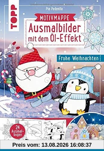 Ausmalbilder mit dem Öl-Effekt - Frohe Weihnachten (Motivmappe mit 24 Ausmalbogen): Mit Papier und Öl zu transparenten Motiven für Fenster & Co.