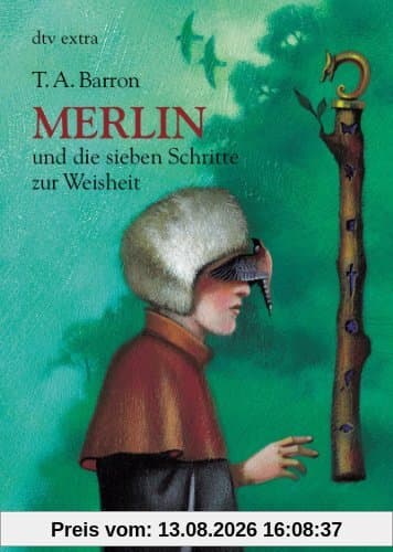 Merlin und die sieben Schritte zur Weisheit 2. Buch