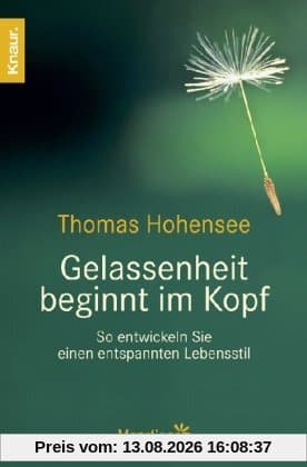 Gelassenheit beginnt im Kopf: So entwickeln Sie einen entspannten Lebensstil