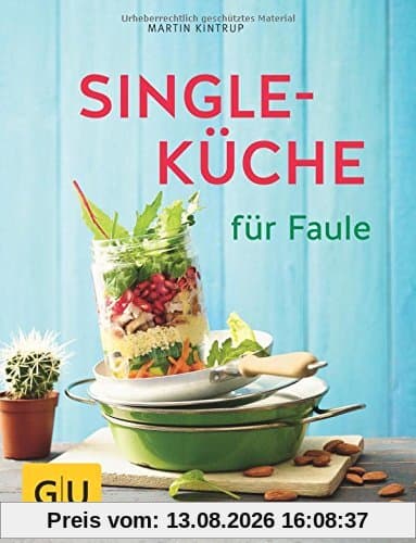 Singleküche für Faule (GU Themenkochbuch)