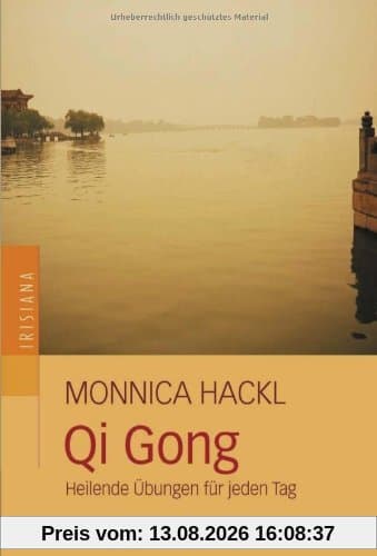 Qi Gong: Heilende Übungen für jeden Tag