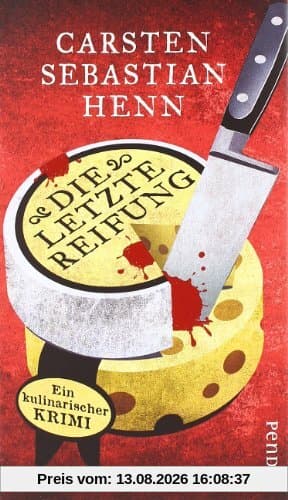 Die letzte Reifung: Ein kulinarischer Krimi (Adalbert Bietigheim-Reihe)