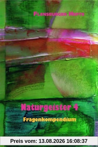 Naturgeister 4: Fragenkompendium