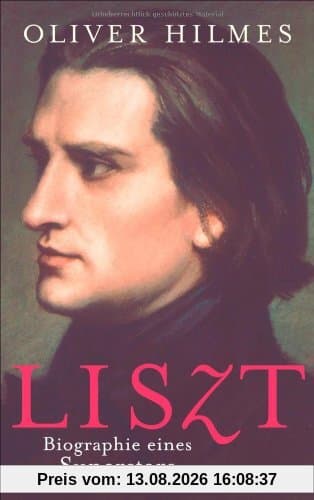 Liszt: Biographie eines Superstars