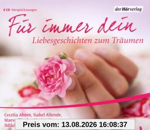 Für immer Dein: Liebesgeschichten zum Träumen
