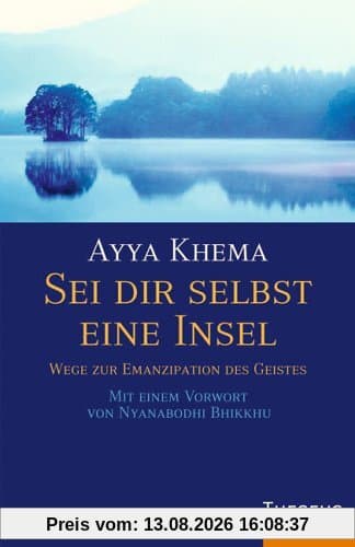 Sei dir selbst eine Insel: Wege zur Emanzipation des Geistes