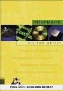 Duden Informatik - Sekundarstufe I und II: Informatik bis zum Abitur: Schülerbuch