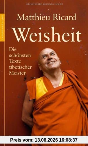 Weisheit: Die schönsten Texte tibetischer Meister
