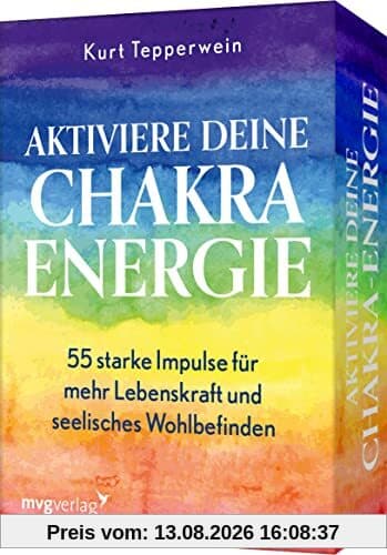 Aktiviere deine Chakra-Energie: 55 starke Impulse für mehr Lebenskraft und seelisches Wohlbefinden. Das Trendthema Chakren verständlich erklärt von Bestsellerautor Kurt Tepperwein