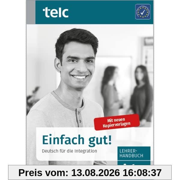 Einfach gut!: Deutsch für die Integration A1 Lehrerhandbuch