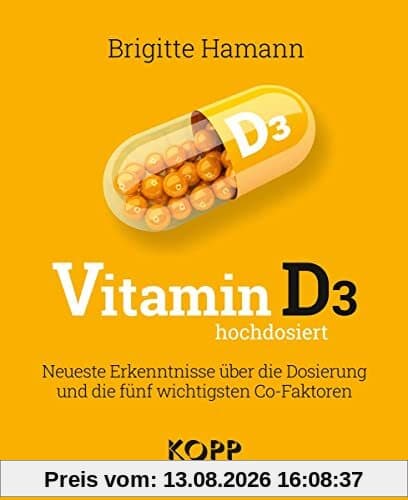 Vitamin D3 hochdosiert: Neueste Erkenntnisse über die Dosierung und die fünf wichtigsten Co-Faktoren