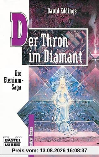 Der Thron im Diamant: Die Elenium-Saga, Bd. 1