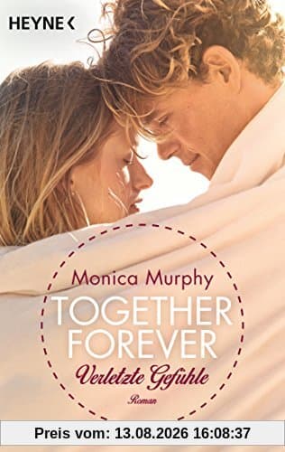 Verletzte Gefühle: Together Forever 3 - Roman