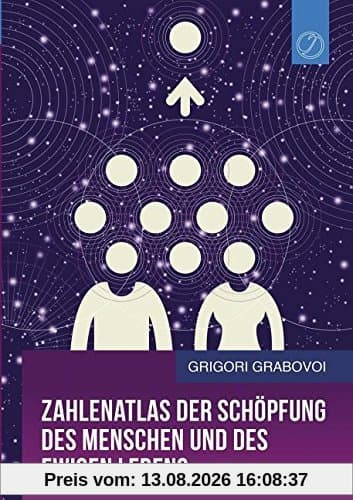 Zahlenatlas der Schöpfung des Menschen und des ewigen Lebens (Teil 1)