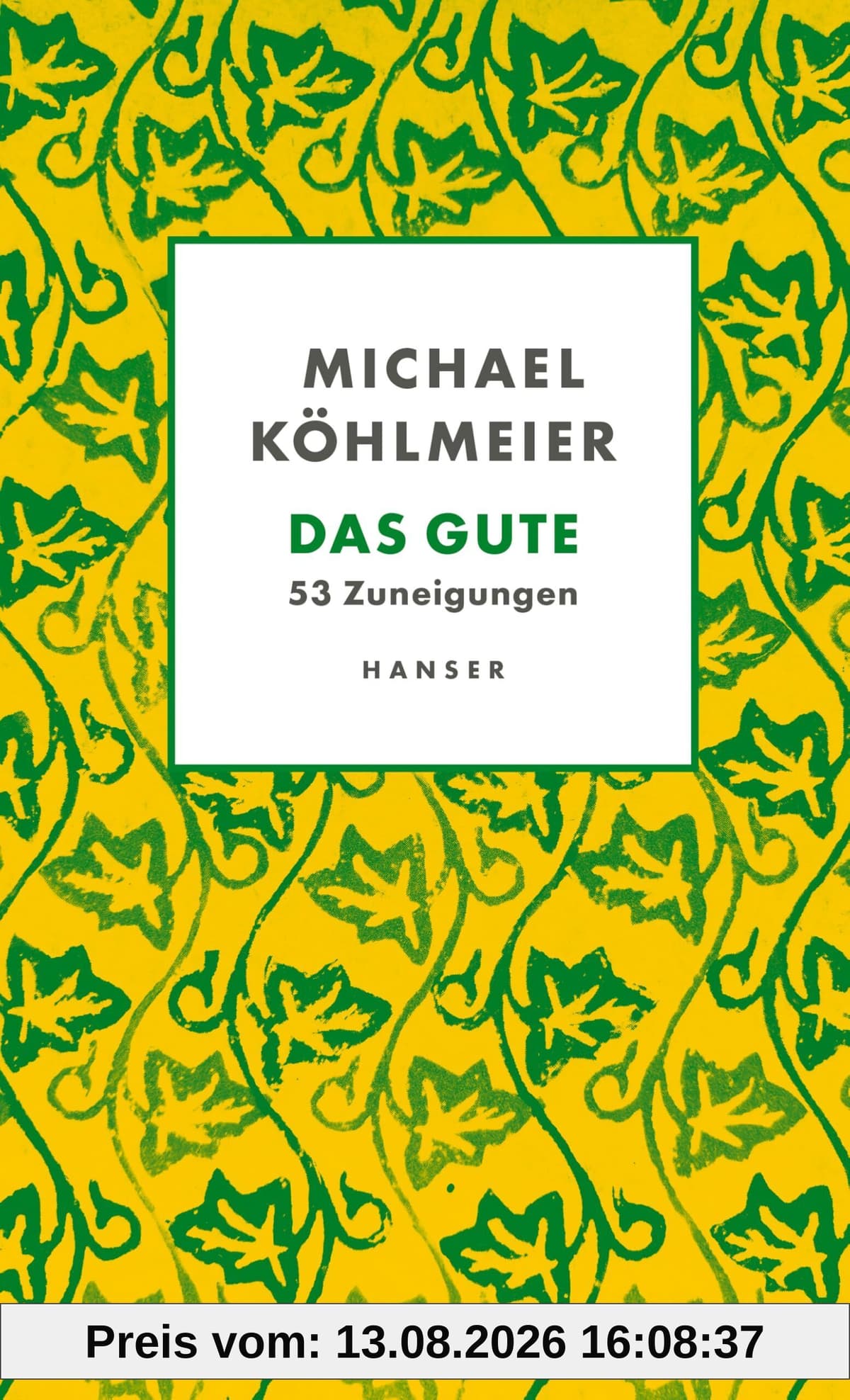 Das Gute: 53 Zuneigungen
